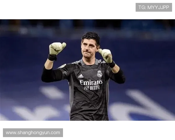 库尔图瓦转会皇马后的质疑与正名之路